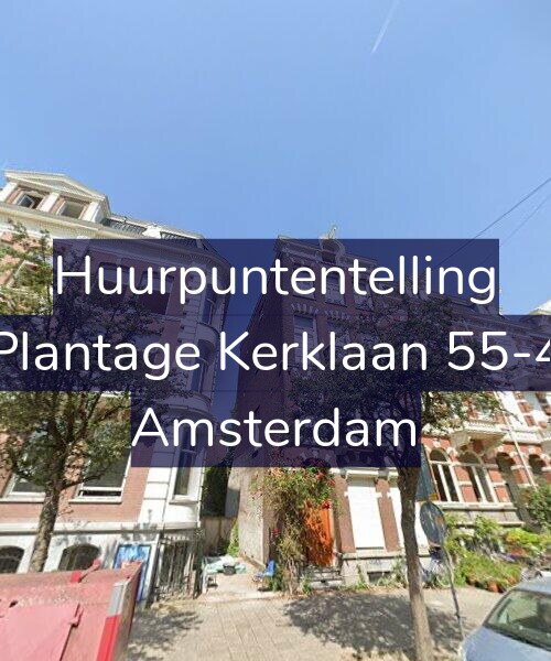 Foto gevel Huurpuntentelling voor Plantage Kerklaan 55-4, Amsterdam