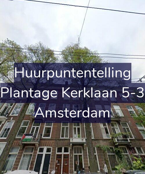 Foto gevel Huurpuntentelling voor Plantage Kerklaan 5-3, Amsterdam