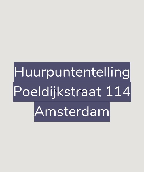 Foto gevel Huurpuntentelling voor Poeldijkstraat 114, Amsterdam