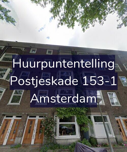 Foto gevel Huurpuntentelling voor Postjeskade 153-1, Amsterdam