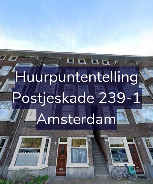 Foto gevel Huurpuntentelling voor Postjeskade 239-1, Amsterdam