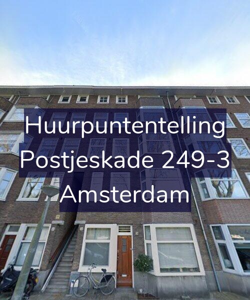 Foto gevel Huurpuntentelling voor Postjeskade 249-3, Amsterdam