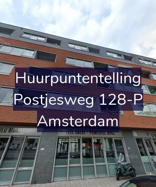 Foto gevel Huurpuntentelling voor Postjesweg 128-P, Amsterdam