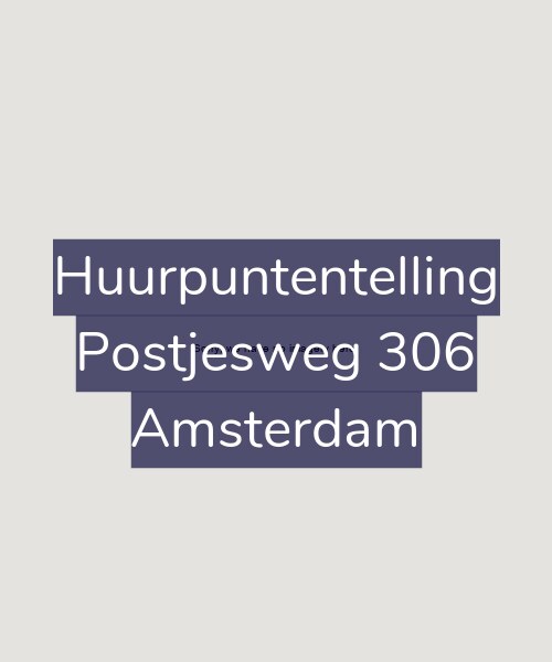 Foto gevel Huurpuntentelling voor Postjesweg 306, Amsterdam