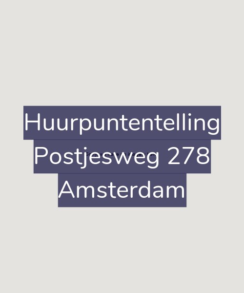 Foto gevel Huurpuntentelling voor Postjesweg 278, Amsterdam