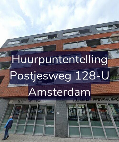 Foto gevel Huurpuntentelling voor Postjesweg 128-U, Amsterdam