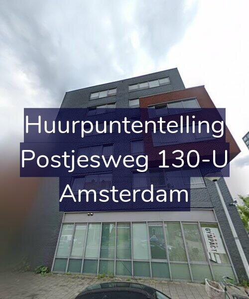 Foto gevel Huurpuntentelling voor Postjesweg 130-U, Amsterdam
