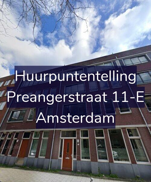 Foto gevel Huurpuntentelling voor Preangerstraat 11-E, Amsterdam