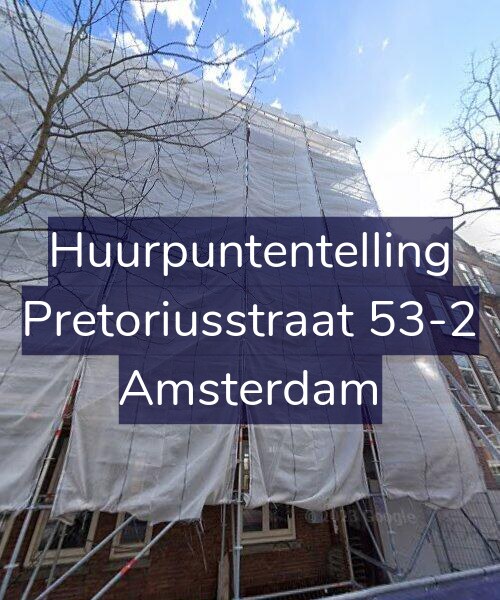 Foto gevel Huurpuntentelling voor Pretoriusstraat 53-2, Amsterdam