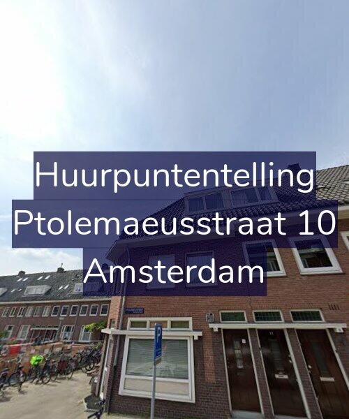 Foto gevel Huurpuntentelling voor Ptolemaeusstraat 10, Amsterdam
