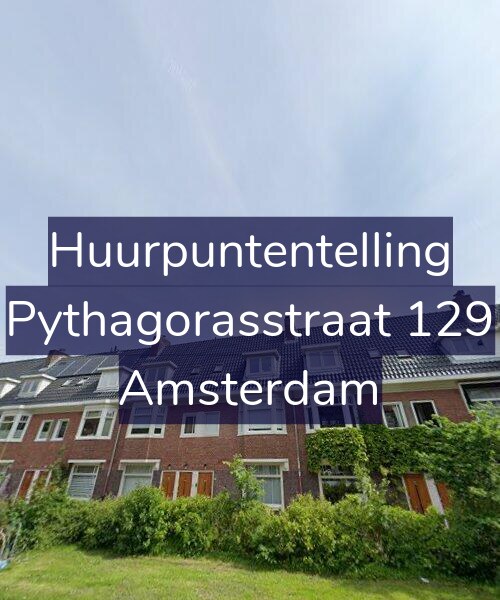 Foto gevel Huurpuntentelling voor Pythagorasstraat 129, Amsterdam