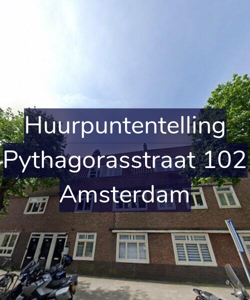 Foto gevel Huurpuntentelling voor Pythagorasstraat 102, Amsterdam