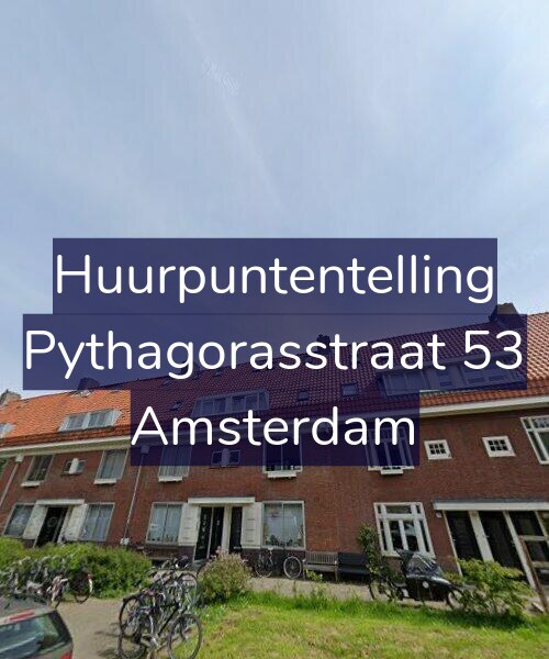 Foto gevel Huurpuntentelling voor Pythagorasstraat 53, Amsterdam