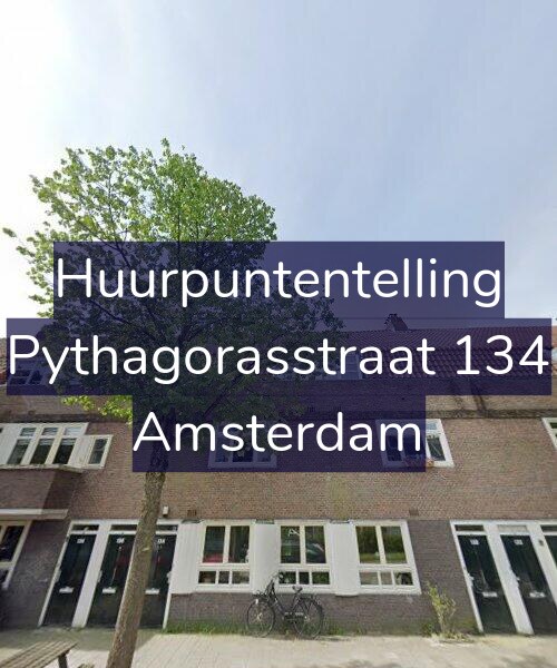 Foto gevel Huurpuntentelling voor Pythagorasstraat 134, Amsterdam