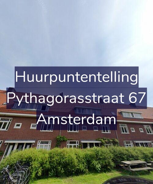 Foto gevel Huurpuntentelling voor Pythagorasstraat 67, Amsterdam