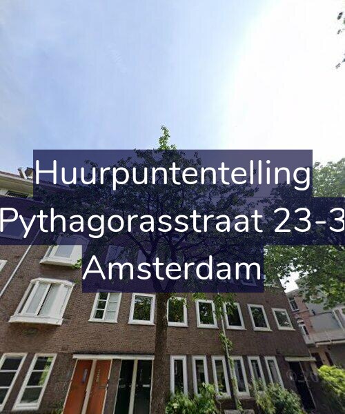 Foto gevel Huurpuntentelling voor Pythagorasstraat 23-3, Amsterdam