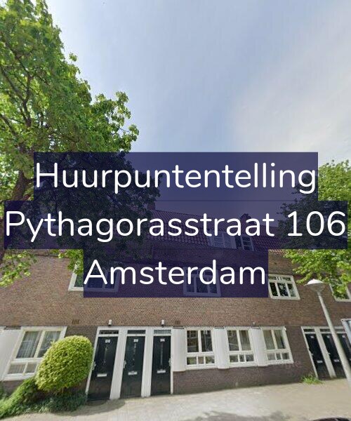 Foto gevel Huurpuntentelling voor Pythagorasstraat 106, Amsterdam