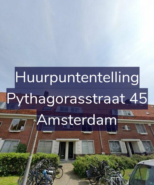 Foto gevel Huurpuntentelling voor Pythagorasstraat 45, Amsterdam