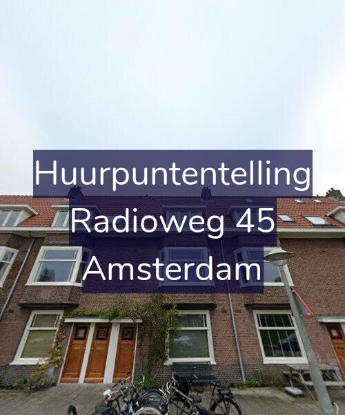 Foto gevel Huurpuntentelling voor Radioweg 45, Amsterdam
