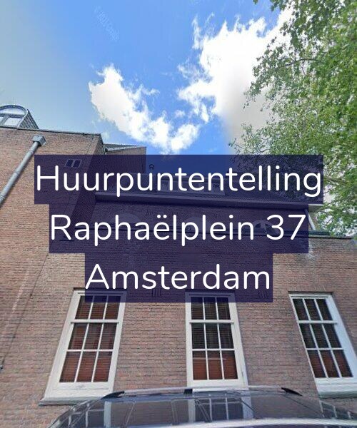 Foto gevel Huurpuntentelling voor Raphaëlplein 37, Amsterdam