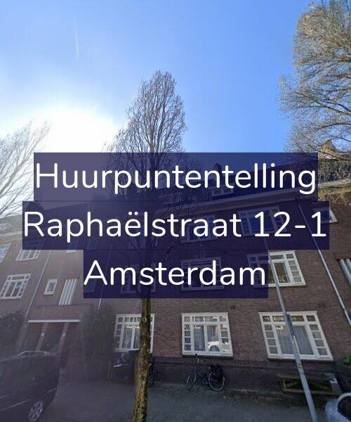 Foto gevel Huurpuntentelling voor Raphaëlstraat 12-1, Amsterdam