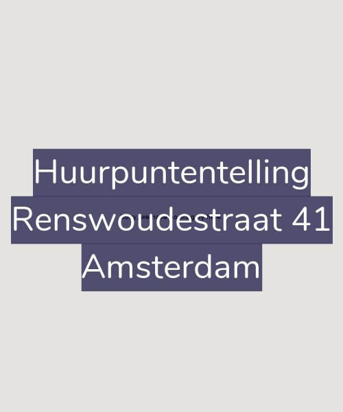 Foto gevel Huurpuntentelling voor Renswoudestraat 41, Amsterdam