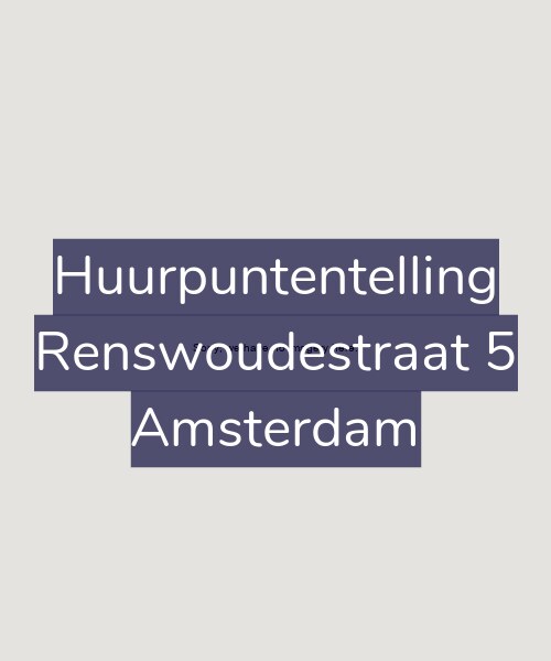 Foto gevel Huurpuntentelling voor Renswoudestraat 5, Amsterdam