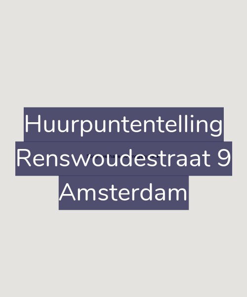 Foto gevel Huurpuntentelling voor Renswoudestraat 9, Amsterdam