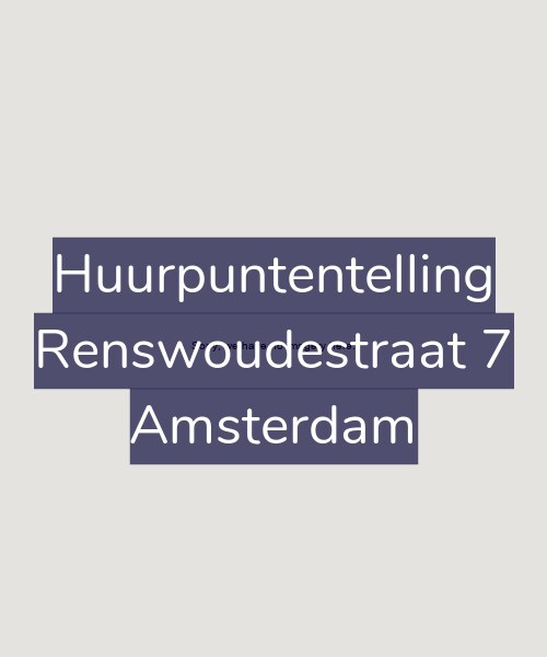 Foto gevel Huurpuntentelling voor Renswoudestraat 7, Amsterdam