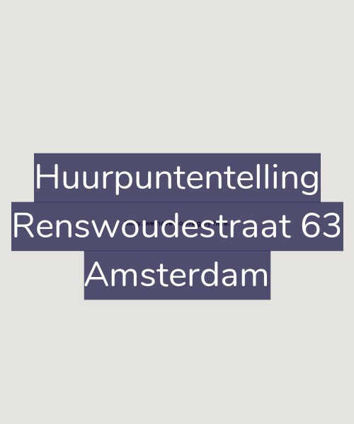 Foto gevel Huurpuntentelling voor Renswoudestraat 63, Amsterdam