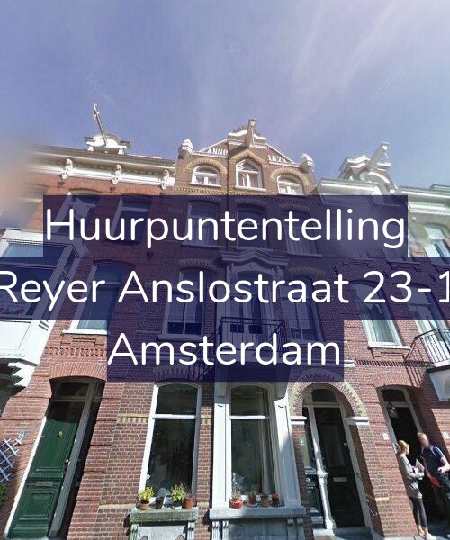 Foto gevel Huurpuntentelling voor Reyer Anslostraat 23-1, Amsterdam