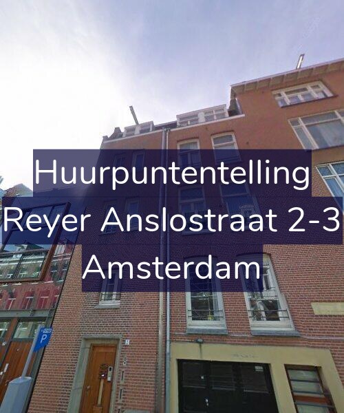 Foto gevel Huurpuntentelling voor Reyer Anslostraat 2-3, Amsterdam