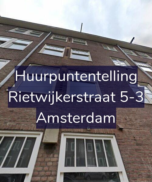 Foto gevel Huurpuntentelling voor Rietwijkerstraat 5-3, Amsterdam