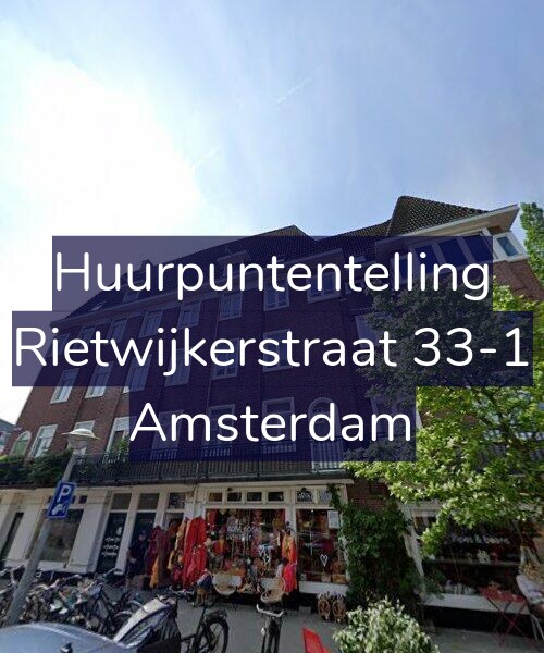 Foto gevel Huurpuntentelling voor Rietwijkerstraat 33-1, Amsterdam