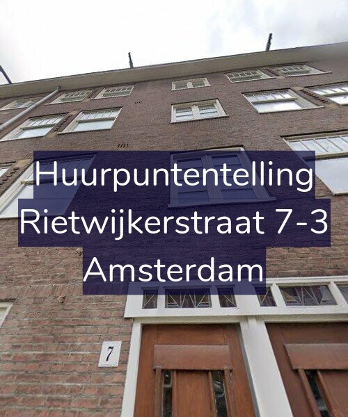 Foto gevel Huurpuntentelling voor Rietwijkerstraat 7-3, Amsterdam