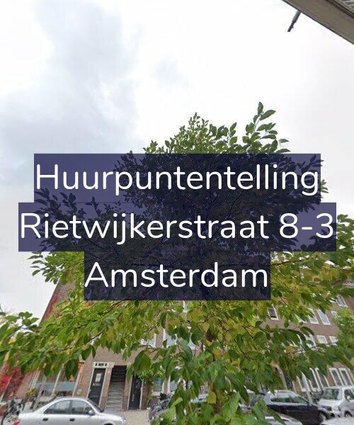 Foto gevel Huurpuntentelling voor Rietwijkerstraat 8-3, Amsterdam