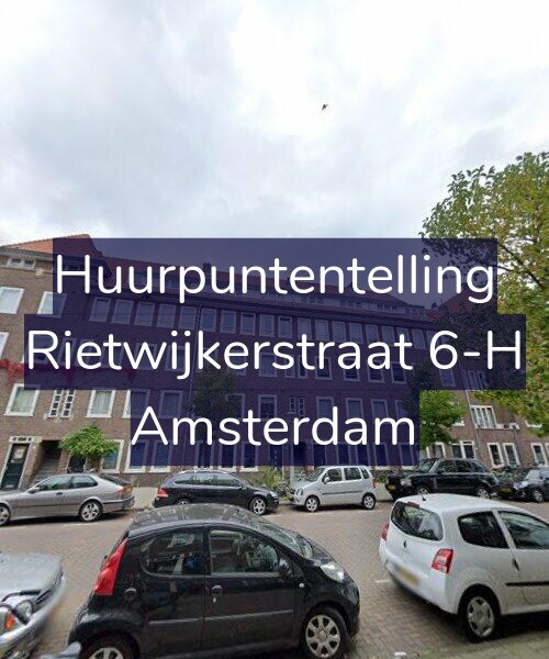 Foto gevel Huurpuntentelling voor Rietwijkerstraat 6-H, Amsterdam