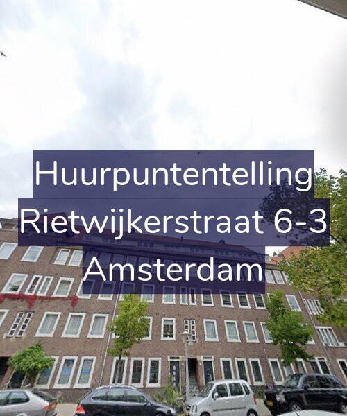 Foto gevel Huurpuntentelling voor Rietwijkerstraat 6-3, Amsterdam