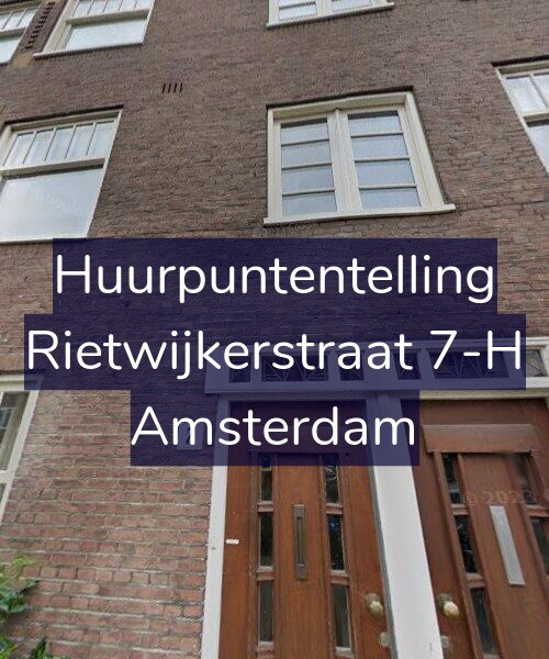 Foto gevel Huurpuntentelling voor Rietwijkerstraat 7-H, Amsterdam