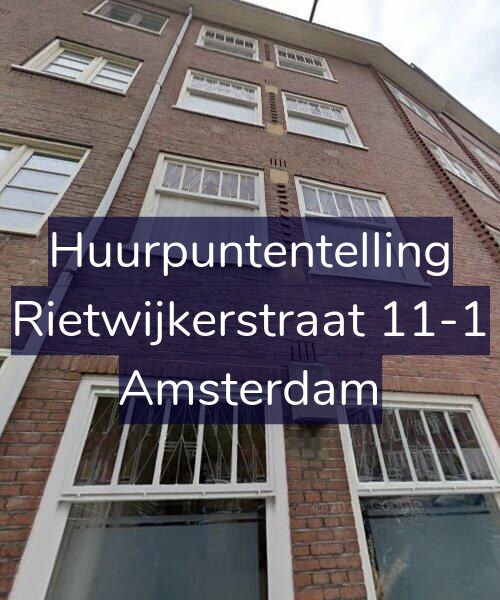 Foto gevel Huurpuntentelling voor Rietwijkerstraat 11-1, Amsterdam