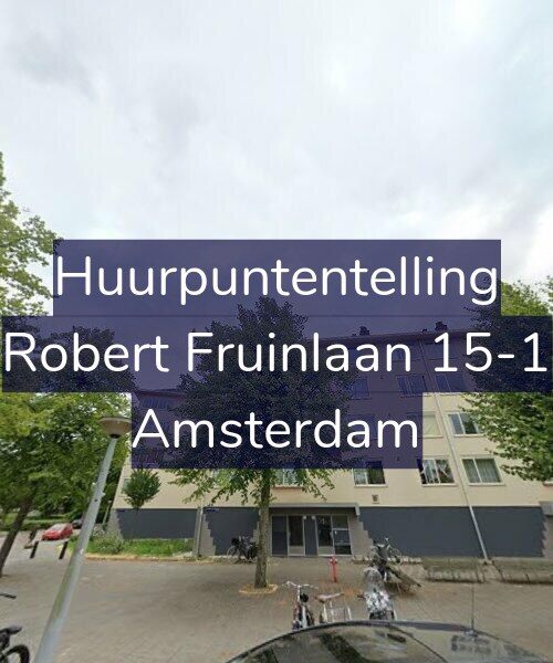 Foto gevel Huurpuntentelling voor Robert Fruinlaan 15-1, Amsterdam