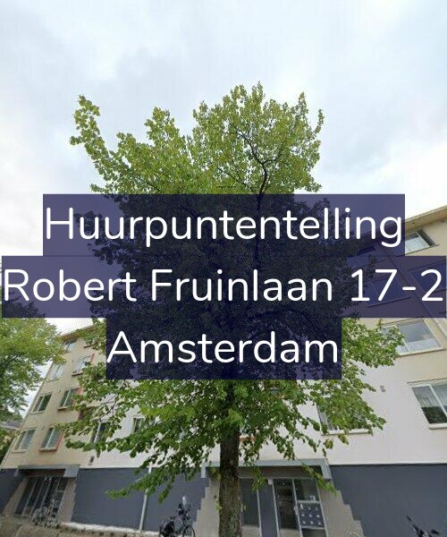 Foto gevel Huurpuntentelling voor Robert Fruinlaan 17-2, Amsterdam