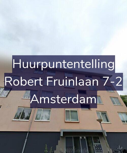 Foto gevel Huurpuntentelling voor Robert Fruinlaan 7-2, Amsterdam