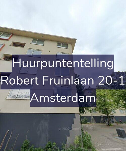 Foto gevel Huurpuntentelling voor Robert Fruinlaan 20-1, Amsterdam