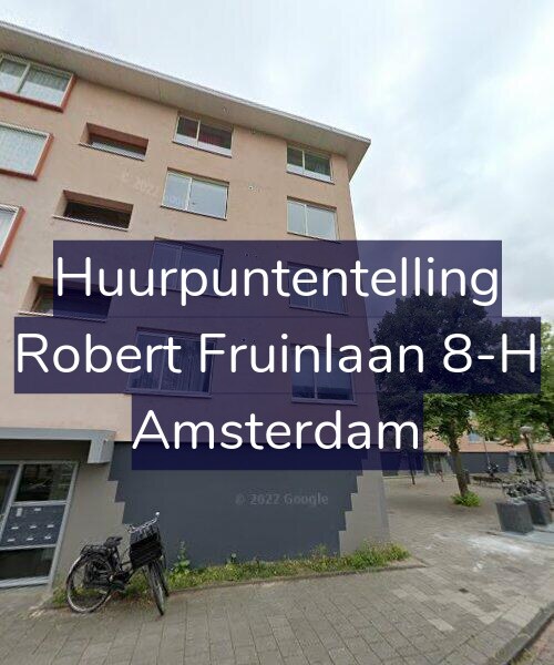 Foto gevel Huurpuntentelling voor Robert Fruinlaan 8-H, Amsterdam