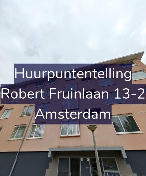 Foto gevel Huurpuntentelling voor Robert Fruinlaan 13-2, Amsterdam