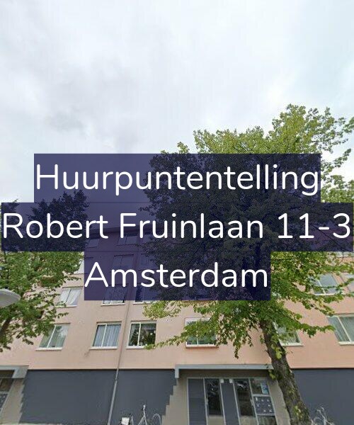Foto gevel Huurpuntentelling voor Robert Fruinlaan 11-3, Amsterdam