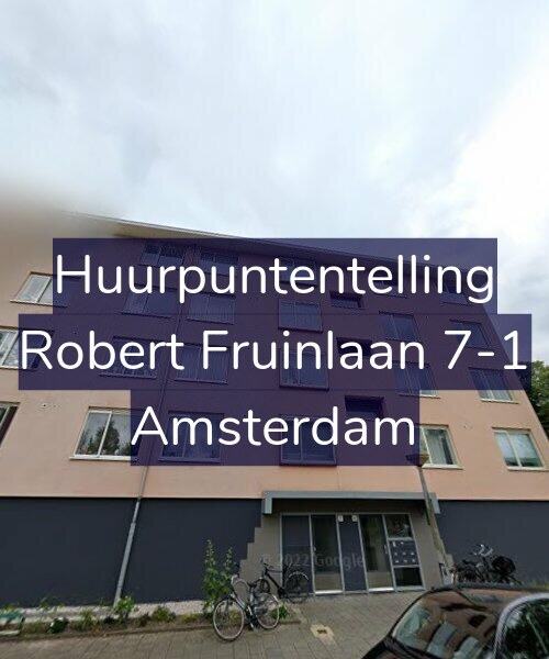 Foto gevel Huurpuntentelling voor Robert Fruinlaan 7-1, Amsterdam