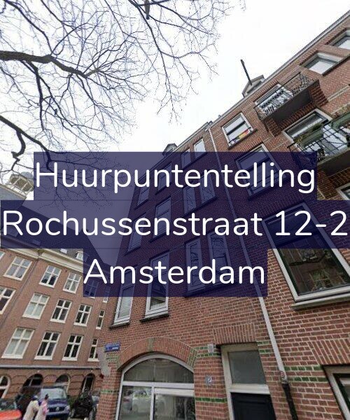 Foto gevel Huurpuntentelling voor Rochussenstraat 12-2, Amsterdam