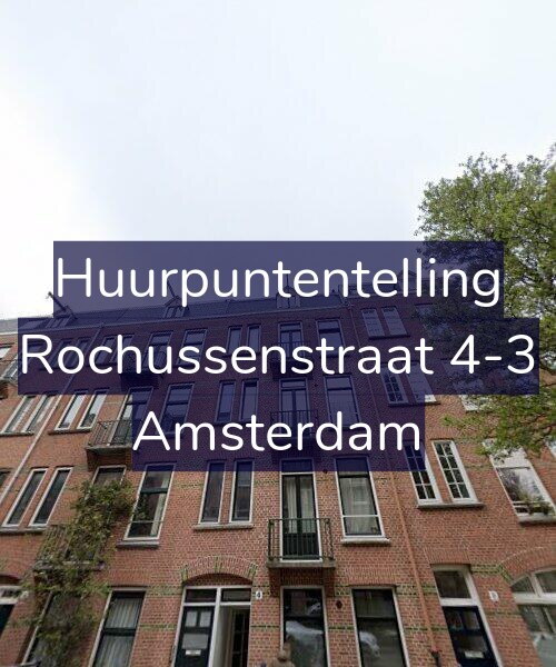 Foto gevel Huurpuntentelling voor Rochussenstraat 4-3, Amsterdam